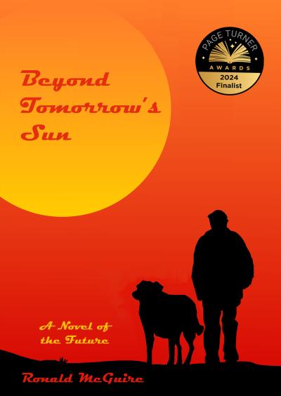 Book cover for "beyond Tomorrow's Sun" - a silhouette of a young boy and a large dog against a burnt orange and red sky, with the glowing yellow sun hanging over them as they walk an old road through a desolate landscape.